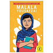 The Extraordinary Life of Malala Yousafzai Extraordinary Lives