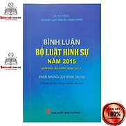 Sách - Bình luận bộ luật hình sự năm 2015 phần những quy định chung NXB Tư