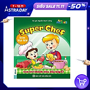 Super Chef - Con Trở Thành Siêu Đầu Bếp - Tập 4 Các Món Thịt Gà - Thịt Bò