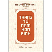 Trang Tử Nam Hoa Kinh Thu Giang Nguyễn Duy Cần Tái Bản