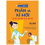 Khoa Học Diệu Kì Phân Và Xì Hơi - Sự Bốc Mùi Về Hệ Tiêu Hóa