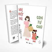 Mẹ biết đủ, con tự chủ