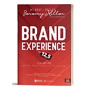 Brand Experience 12,5 Nguyên Tắc Gắn Kết Khách Hàng Với Thương Hiệu