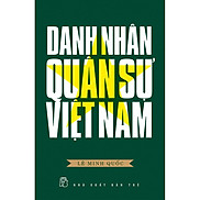 Danh Nhân Quân Sự Việt Nam Tái Bản 2020