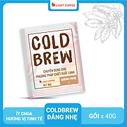 Cà phê pha Cold brew Light Coffee đắng ít - túi 40gr