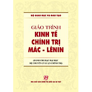 Giáo Trình Kinh Tế Chính Trị Mác - Lênin Dành Cho Bậc Đại Học Hệ Chuyên Lý