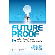 FUTUREPROOF - 15 nhân tố quyết định tương lai của doanh nghiệp