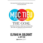 Mục Tiêu - The Goal Quá Trình Liên Tục Hoàn Thiện - Sách Kỹ Năng Làm Việc