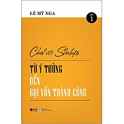 Chat Với Startups - Từ Ý Tưởng Đến Gọi Vốn Thành Công - Bản Quyền