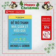 Trạm Đọc Official Để Trở Thành Nhà Quản Lý Hiệu Quả Tái Bản