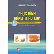 SÁCH Phục hình răng tháo lắp Dùng cho sinh viên Răng Hàm Mặt