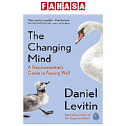 The Changing Mind A Neuroscientist s Guide To Ageing Well