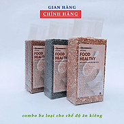 Combo Gạo Lứt Đen, Đỏ Điện Biên, Huyết Rồng Dành Cho Người Ăn Kiêng Mỗi