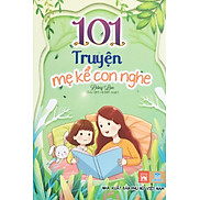 101 Truyện mẹ kể con nghe