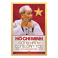 Hồ Chí Minh Đồng Hành Cùng Dân Tộc thumbnail