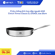Chảo chống dính Inox dập nguyên khối Elmich Trimax Classic EL-2704OL size 20cm