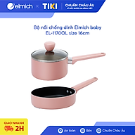 Bộ nồi chống dính Elmich baby EL-1170OL size 16cm