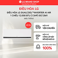 Điều hòa LG DUALCOOL Inverter AI Air 1 chiều 1.5HP IDC12M1 - Hàng Chính Hãng