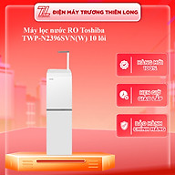 TWP-N2396SVN(W) - Máy lọc nước RO Toshiba TWP-N2396SVN(W) 10 lõi - Hàng Chính Hãng - Chỉ Giao Hồ Chí Minh
