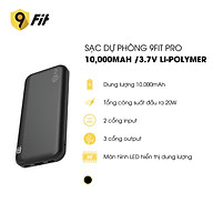 Sạc dự phòng 9FIT Pro 10,000mAh /3.7V Li-Polymer - 9PP10K04B, hỗ trợ sạc nhanh - Hàng chính hãng