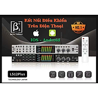 Vang Cơ Lai Số B3 - LS12 Plus - Tích Hợp Màn Hình LEG - Chống Hú FBX - ECHO - REVERB cựa hay - Âm Thanh DSP hay nhất hiện nay - Hàng Chính Hãng