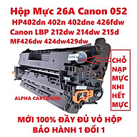 Hộp mực in 26A 052 cho máy in Canon LBP 214dw 424dw 426dw HP M402d/ M402dn/ M426fdn/ M426fdw Hàng chính hãng Alpha Cartridge