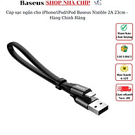 Cáp sạc ngắn cho iPhone/iPad/iPod Baseus Nimble 2A 23cm - Hàng Chính Hãng