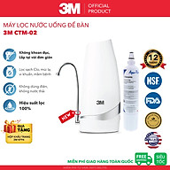 Máy Lọc Nước Uống Để Bàn 3M CTM-02 Cao Cấp, Không Cần Khoan Đục, Tự Lắp Đặt Đơn Giản - Hàng Chính Hãng 3M