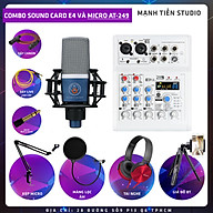 Combo thu âm, livestream Micro AQTA ALC-249, Mixer E4 - Kèm full phụ kiện kẹp micro, màng lọc, tai nghe, dây canon, dây livestream, giá đỡ ĐT - Hỗ trợ thu âm, karaoke online chuyên nghiệp - Hàng nhập khẩu thumbnail