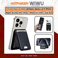 Ví da đựng Card từ tính WiWU Mag Wallet Pro ATM Visa tích hợp giá đỡ đa năng Card Holder cho iPhone 16 15 14 13 12 S22 S23 S24 Z FLlip Fold - Hàng nhập khẩu