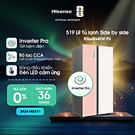 Tủ Lạnh Hisense Inverter Side By Side RS668N4EW-PU 519 Lít tiết kiệm điện, bảo hành 3 năm - HÀNG CHÍNH HÃNG