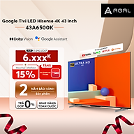 Google Tivi LED Hisense 4K 43 inch 43A6500K Google Assistant Có Tiếng Việt, Bảo Hành 2 Năm - Hàng Chính Hãng