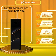 Máy Lọc Nước  RO Nóng Lạnh KAROFI KAD-N89 - Hàng chính hãng (Chỉ giao HCM)
