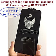 Cường lực chống nhìn trộm full màn hình cho iP12 Wekome Kingkong 4D WTP-012 _ Hàng chính hãng