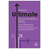 Ultimate Psychometric Tests Over 1000 Practical Questions for Verbal, Numerical, Diagrammatic and Personality Tests thumbnail