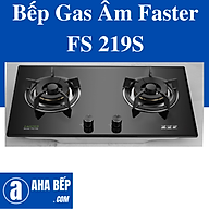 Bếp Gas Faster FS 219S. Hàng Chính Hãng