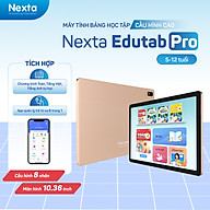 Máy tính bảng học tập thông minh Nexta Edutab Pro cho trẻ 9-12 tuổi - giải pháp học tập - quản lý thời gian cho trẻ - bảo hảnh 12 tháng