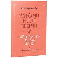Văn Hóa Việt Nhìn Từ Tiếng Việt - Lưỡi Lươn Lẹo Lẹ Làng Lắt Léo thumbnail