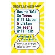 How To Talk So Teens Will Listen And Listen So Teens Will Talk thumbnail