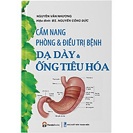 Cẩm Nang Phòng & Điều Trị - Bệnh Dạ Dày & Ống Tiêu Hóa thumbnail
