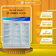 Tủ mát Alaska LC-1500C3 1600 lít 3 cánh - hàng chính hãng - chỉ giao HCM