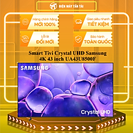 Smart Tivi Crystal UHD Samsung 4K 43 inch UA43U8500F - HÀNG CHÍNH HÃNG - CHỈ GIAO HCM