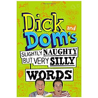 Dick and Dom s Slightly Naughty but Very Silly Words thumbnail