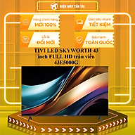 Smart Tivi Skyworth 43E5000G 43 inch 43E5000G - Hàng chính hãng