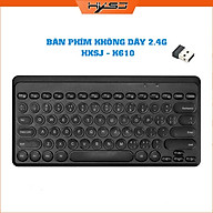 Bàn phím không dây HXSJ K610 - Kết nối 2.4G giảm ồn, gọn nhẹ dễ mang đi, phù hợp Mac/ PC/ Laptop/ Điện thoại - Hàng chính hãng