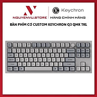Bàn phím cơ Custom Keychron Q3 QMK TKL - Hàng Chính Hãng thumbnail