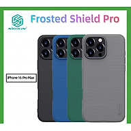 Ốp lưng cho iPhone 16 Pro / 16 Pro Max, 16, 16 Plus hiệu Nillkin Frosted Shield Pro chống sống chống vân tay - Hàng nhập khẩu