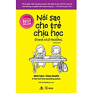 Sách Nói Sao Cho Trẻ Chịu Học Ở Nhà Và Ở Trường (Tái bản năm 2018) thumbnail