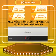 MÁY NÓNG TẮM GIÁN TIẾP ARISTON 20 LÍT SLIM3 20 RS AG+ VN - HÀNG CHÍNH HÃNG - CHỈ GIAO HCM