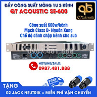 Đẩy công suất QT Acoustic SE-600 - Main 2 kênh, mạch class D, nguồn xung thumbnail